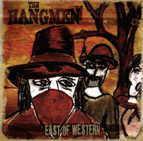 The Hangmen : East of Western